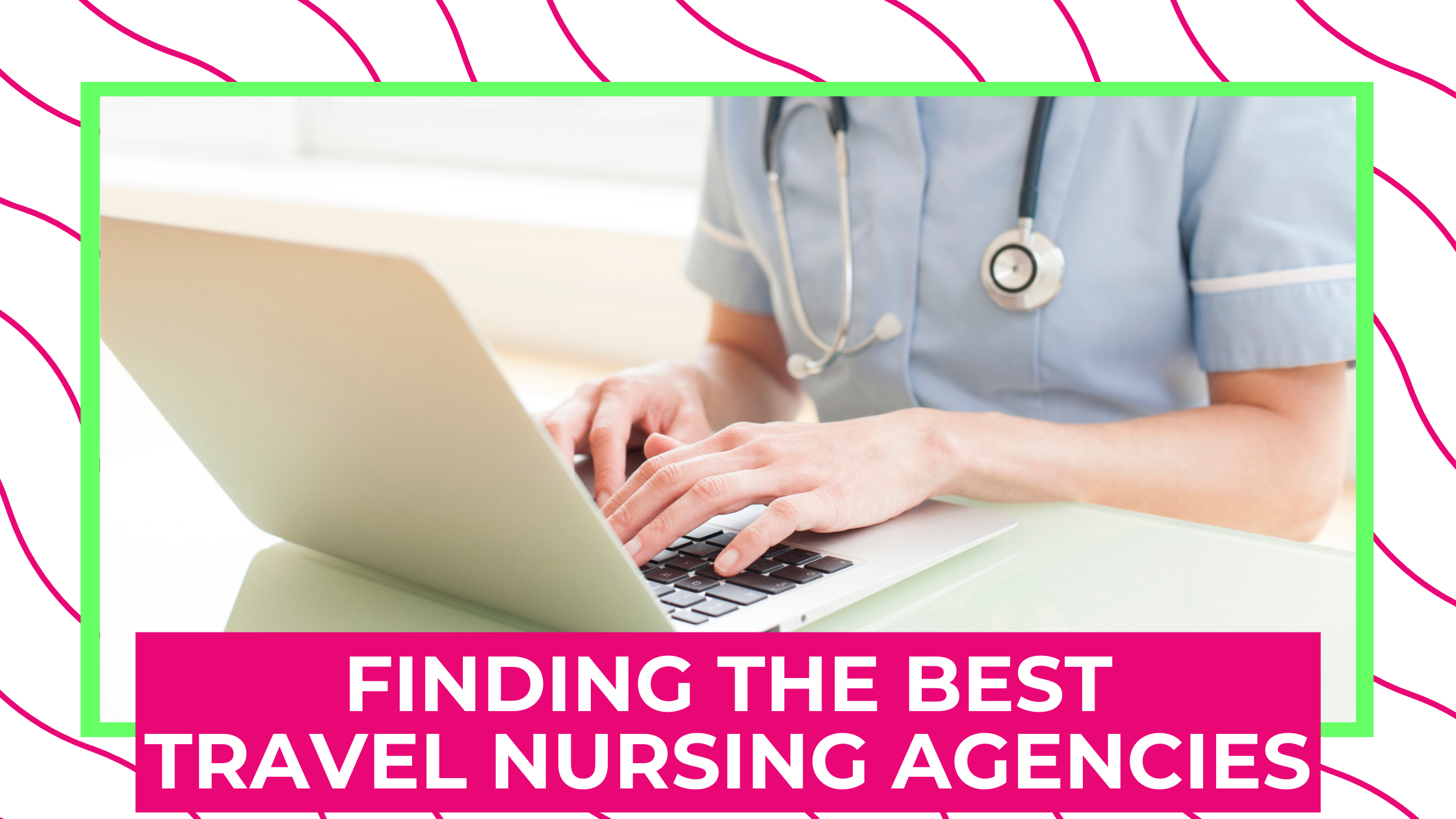 5 Tips for Finding the Best Travel Nursing Agencies nujib